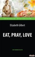 Eat, Pray, Love = Есть, молиться, любить Elizabeth McNeill 