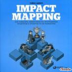 Impact Mapping: Как повысить эффективность программных продуктов и проектов по их разработке   